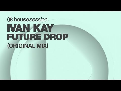 Ivan Kay - Future Drop (Original Mix)