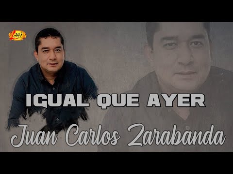 Juan Carlos Zarabanda - Igual Que Ayer (Audio Oficial) | Música Popular