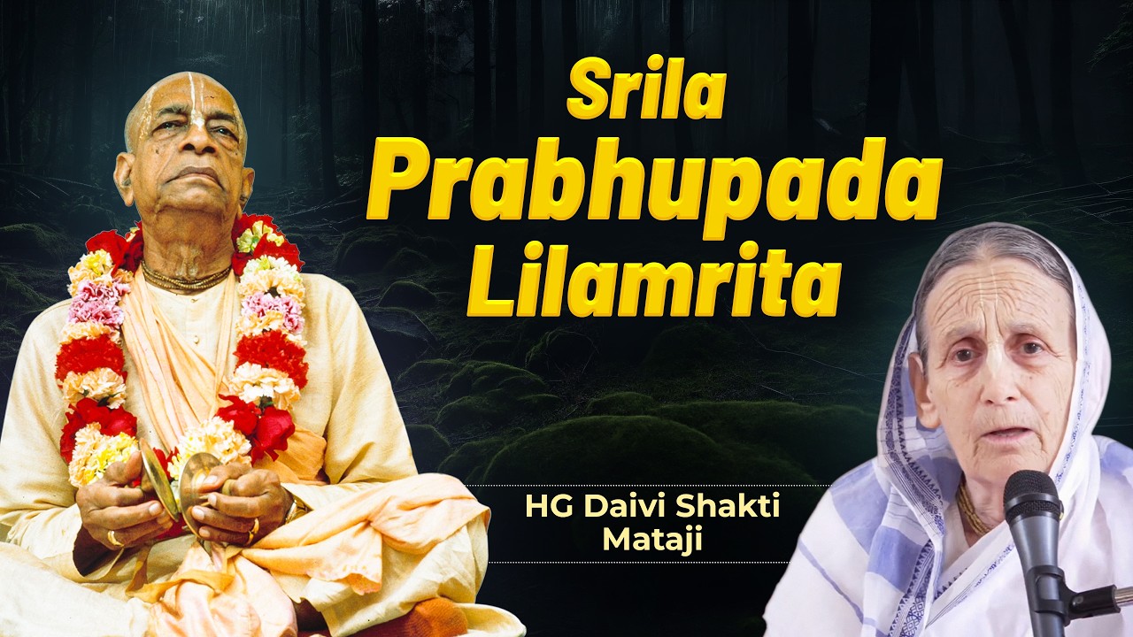 HG Daivi Shakti Mataji || Srila Prabhupada Lilamrita || 21.06.2026