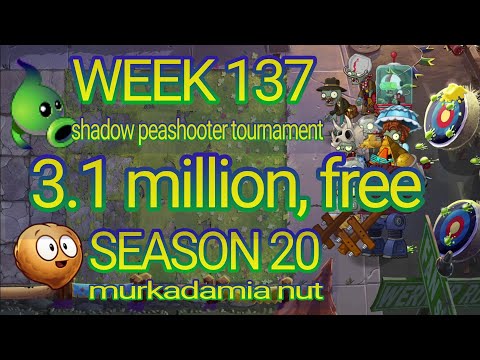 Plants vs Zombies 2 arena week 137, 3.1 million free, pvz2 shadow peashooter tournament, s20