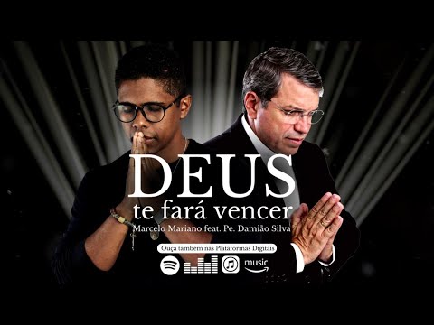 Deus Te Fará Vencer (part. Pe. Damião Silva) - Marcelo Mariano