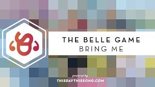The Belle Game - Bring Me