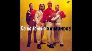 RAIMUNDOS SÓ NO FOREVIS CD COMPLETO