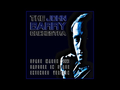 The John Barry Orchestra - Space March (Capsule In Space) (Extended Version) 🎧