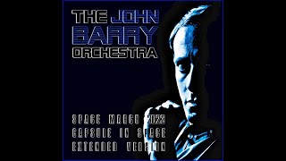 The John Barry Orchestra - Space March (Capsule In Space) (Extended Version) 🎧
