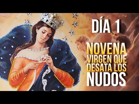 Día 1 | Novena a la Virgen que Desata los Nudos | 13 de Enero de 2026