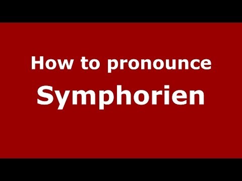 How to pronounce Symphorien (French/France) - PronounceNames.com
