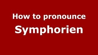 How to pronounce Symphorien