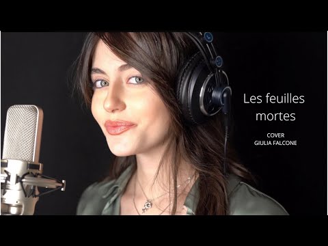 Giulia Falcone - Les Feuilles Mortes - Autumn Leaves  (Cover) - French and English version