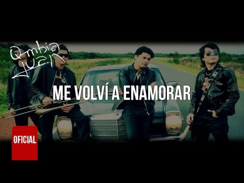 Qmbia Juan - Me volví a enamorar (Video Oficial)