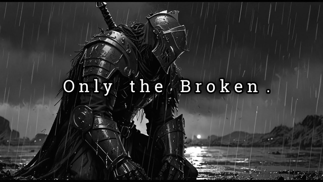 Only the Broken Know True Strength