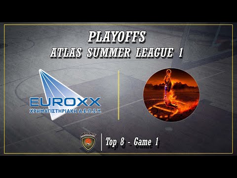 Atlasbasket_Summer_League 1 - Top 8 - Game 1 - EUROXXSUMMER vs ΡΟΥΚΟΥΝΕΣ 72-64
