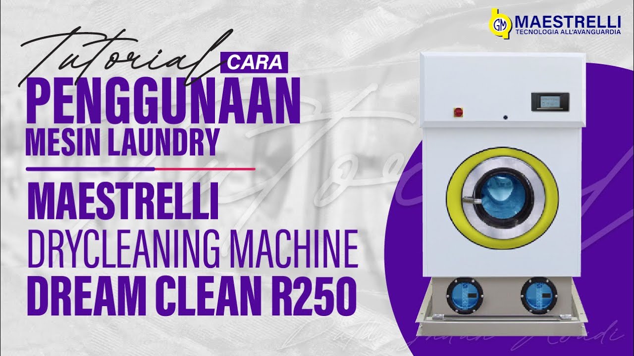 Cara Menggunakan Mesin Dry Cleaning Maestrelli