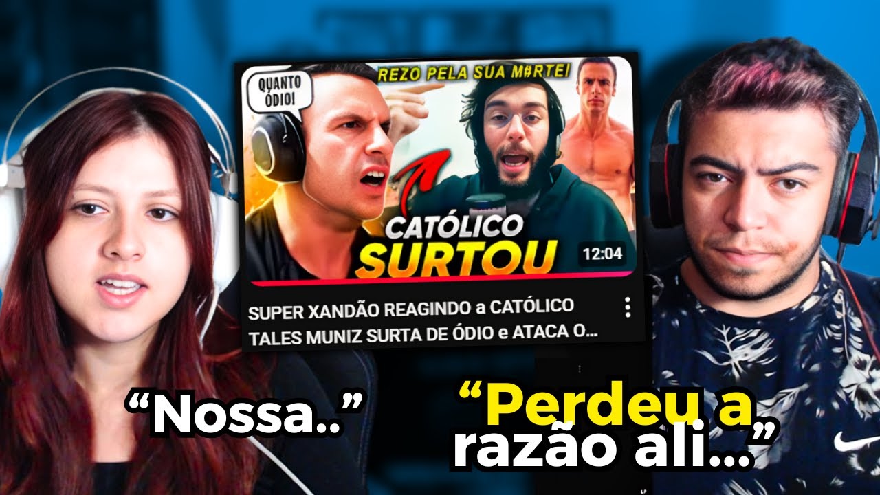 SUPER XANDÃO REAGINDO a CATÓLICO TALES MUNIZ SURTA DE ÓDIO e ATACA O SUPER XANDÃO! | REACT