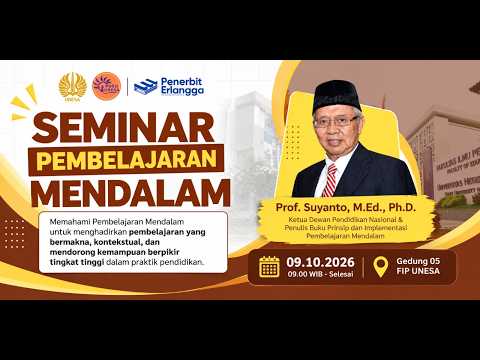 SEMINAR PEMBELAJARAN MENDALAM || Oleh : Prof. Suyanto, M.Ed., Ph.D.