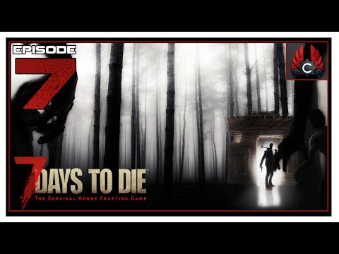 Let's Play 7 Days To Die With CohhCarnage - Episode 7