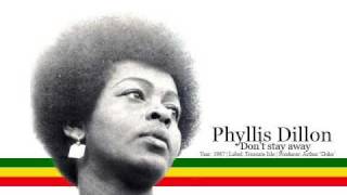 Phyllis Dillon - Don't Stay Away