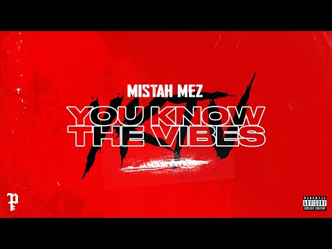 Mistah Mez - YKTV - You Know The Vibes (Official Visualizer)