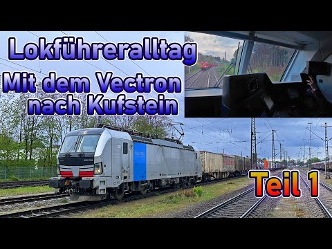Mit dem Vectron bei Aprilwetter nach Kufstein | Lokführeralltag #29