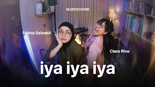 Download lagu Clara Riva, Salma Salsabil - Iya Iya Iya (Live Session) | Sleep Cover mp3 Download lagu Clara Riva, Salma Salsabil - Iya Iya Iya (Live Session) | Sleep Cover mp3