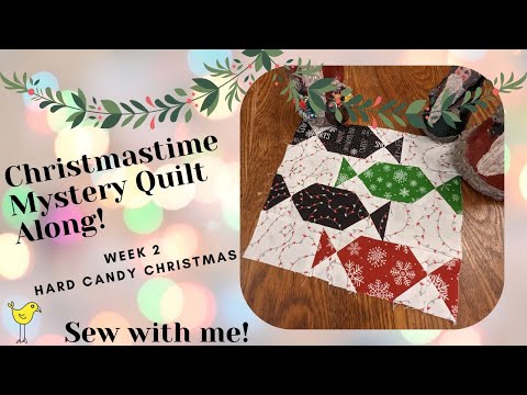 Christmastime Mystery Quilt  - Week 2 - Hard Candy Christmas