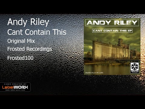 Andy Riley - Cant Contain This (Original Mix)