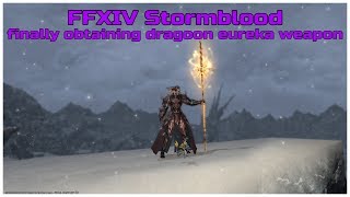 FFXIV Stormblood finally obtaining dragoon eureka weapon