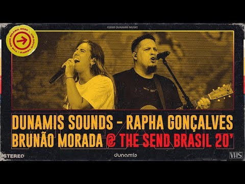 Dunamis Sounds - Rapha Gonçalves & Brunão Morada | The Send Brasil 2020 - Clipe Oficial
