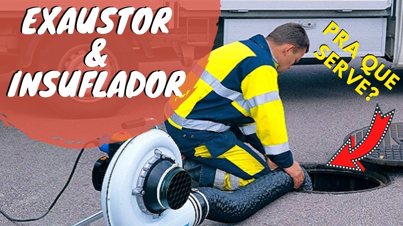 Como Utilizar o EXAUSTOR no espaço confinado