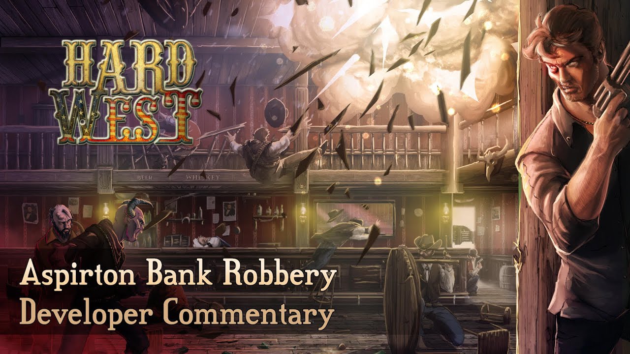 Hard West - Bank Robbery Gameplay With Developer Commentary - YouTube