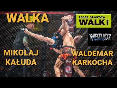 Walka | Mikołaj Kałuda vs Waldemar Karkocha | Wirtuoz Challenge 8 |