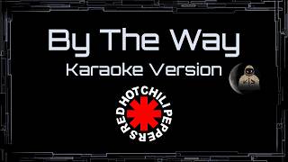 Red Hot Chili Peppers • By The Way (CC Karaoke / Instrumental)