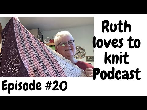 Episode #20.     It’s my knitting I’ll cast on if I want to.