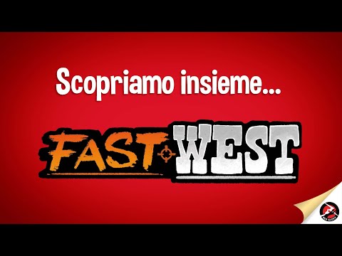 Scopriamo Insieme... Fast West! 🧨