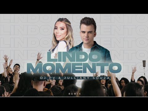 DJ PV, Julliany Souza | Lindo Momento (Remix)