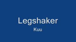 Legshaker-Kuu