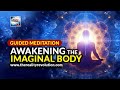 Guided Meditation   Awakening The Imaginal Body