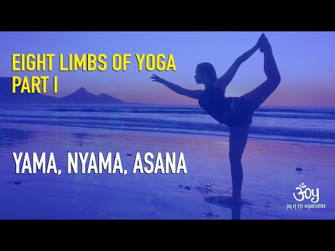 Yama, Niyama, Asana--Eight Limbs of Yoga Part I