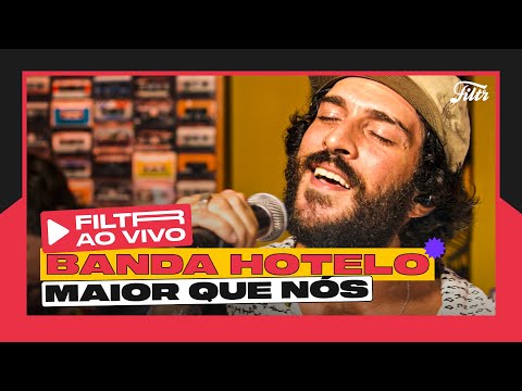 HOTELO, VITOR KLEY - MAIOR QUE NÓS | Filtr Ao Vivo