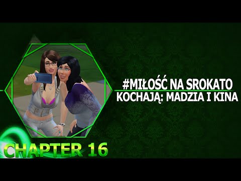 Miłość na Srokato czyli Madzia i Kina w The Sims 4 '16