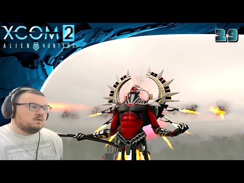 XCOM 2 Season 3 (Mods/Alien Hunters) Playthrough/Walkthrough Part 29: ....And Behind Door Number 1!?