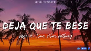 Alejandro Sanz, Marc Anthony - Deja Que Te Bese (Lyrics/Letra)
