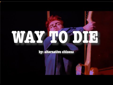 Alternative Citizens - Way to Die (Official Video)