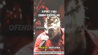 Download lagu Slipknot feat Gigi - Lebaran sebentar lagi #metal #sholawatmetal #shorts #slipknot #gigi mp3