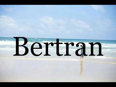 How To Pronounce Bertran🌈🌈🌈🌈🌈🌈Pronunciation Of Bertran