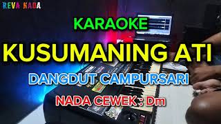 Download lagu KUSUMANING ATI - KARAOKE - NADA CEWEK / WANITA mp3