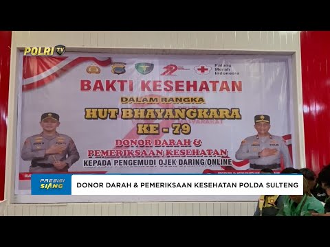 POLDA SULTENG GELAR DONOR DARAH DAN PEMERIKSAAN KESEHATAN JELANG HUT BHAYANGKARA KE-79