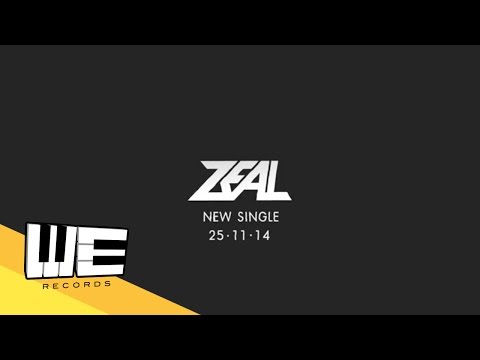 [Teaser]  ZEAL - New Single