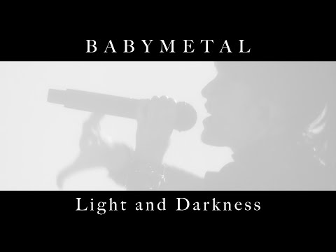 Videoclip de Light and Darkness — BABYMETAL