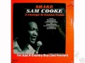 Sam Cooke - I'm Just A Country Boy (Second Version)